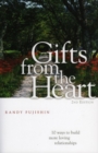Gifts from the Heart : 10 Ways to Build More Loving Relationships - Book