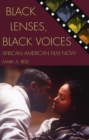 Black Lenses, Black Voices : African American Film Now - Book