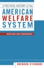 A Political History of the American Welfare System : When Ideas Have Consequences - Book