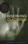 Conserving Cultures : Technology, Globalization, and the Future of Local Cultures - Book