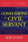Confessions of a Civil Servant : Lessons in Changing America's Government and Military - Book