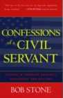 Confessions of a Civil Servant : Lessons in Changing America's Government and Military - Book