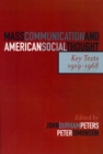 Mass Communication and American Social Thought : Key Texts, 1919-1968 - Book