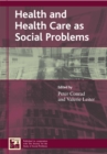 Health and Health Care as Social Problems - Book
