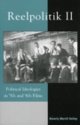 Reelpolitik II : Political Ideologies in '50s and '60s Films - Book