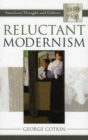 Reluctant Modernism : American Thought and Culture, 1880-1900 - Book