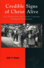 Credible Signs of Christ Alive : Case Studies from the Catholic Campaign for Human Development - Book