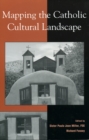 Mapping the Catholic Cultural Landscape - Book