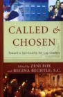 Called and Chosen : Toward a Spirituality for Lay Leaders - Book