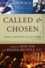 Called and Chosen : Toward a Spirituality for Lay Leaders - Book