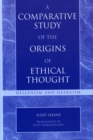A Comparative Study of the Origins of Ethical Thought : Hellenism and Hebraism - Book