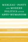 Merleau-Ponty and Modern Politics After Anti-Humanism - Book