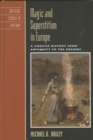 Magic and Superstition in Europe : A Concise History from Antiquity to the Present - Book