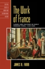 The Work of France : Labor and Culture in Early Modern Times, 1350-1800 - Book