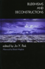 Buddhisms and Deconstructions - Book