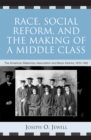 Race, Social Reform, and the Making of a Middle Class : The American Missionary Association and Black Atlanta, 1870-1900 - Book