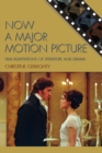 Now a Major Motion Picture : Film Adaptations of Literature and Drama - Book