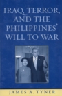 Iraq, Terror, and the Philippines' Will to War - Book