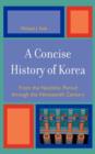 A Concise History of Korea : From the Neolithic Period Through the Nineteenth Century - Book