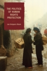 The Politics of Human Rights Protection - Book