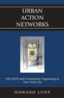 Urban Action Networks : HIV/AIDS and Community Organizing in New York City - Book
