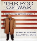 The Fog of War : Lessons from the Life of Robert S. McNamara - Book
