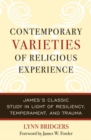 Contemporary Varieties of Religious Experience : James's Classic Study in Light of Resiliency, Temperament, and Trauma - Book