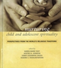 Nurturing Child and Adolescent Spirituality : Perspectives from the World's Religious Traditions - Book