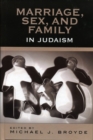 Marriage, Sex and Family in Judaism - Book