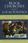 Black Churches and Local Politics : Clergy Influence, Organizational Partnerships, and Civic Empowerment - Book