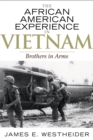 The African American Experience in Vietnam : Brothers in Arms - Book