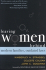Leaving Women Behind : Modern Families, Outdated Laws - Book