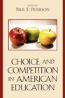 Choice and Competition in American Education - Book