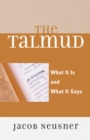 The Talmud : What It Is and What It Says - Book