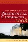 The Making of the Presidential Candidates 2008 - Book