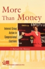 More Than Money : Interest Group Action in Congressional Elections - Book