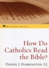 How Do Catholics Read the Bible? - Book