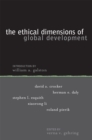 Ethical Dimensions of Global Development - Book