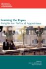 Learning the Ropes : Insights for Political Appointees - Book