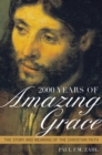 2000 Years of Amazing Grace : The Story and Meaning of the Christian Faith - Book
