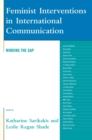 Feminist Interventions in International Communication : Minding the Gap - Book