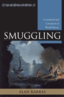 Smuggling : Contraband and Corruption in World History - Book