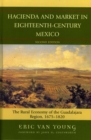Hacienda and Market in Eighteenth-Century Mexico : The Rural Economy of the Guadalajara Region, 1675-1820 - Book