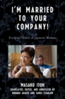 I'm Married to Your Company! : Everyday Voices of Japanese Women - Book