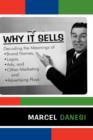 Why it Sells : Decoding the Meanings of Brand Names, Logos, Ads, and Other Marketing and Advertising Ploys - Book