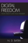 Digital Freedom : How Much Can You Handle? - Book