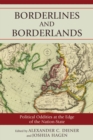 Borderlines and Borderlands : Political Oddities at the Edge of the Nation-State - Book