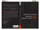 Political Economy, Capitalism, and Popular Culture - Book