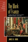 Work of France : Labor and Culture in Early Modern Times, 1350-1800 - eBook