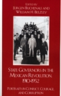 State Governors in the Mexican Revolution, 1910-1952 : Portraits in Conflict, Courage, and Corruption - Book